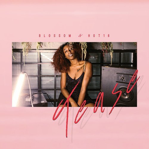 Blossom & HOT16/Tease