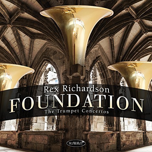 Rex Richardson & Classic FM Radio Orchestra/Foundation: The Trumpet Concertos