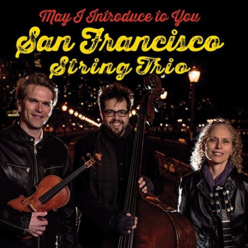 San Francisco String Trio/May I Introduce To You