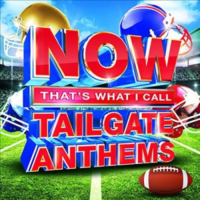 Now That's What I Call Tailgate Anthems/Now: Tailgate Anthems