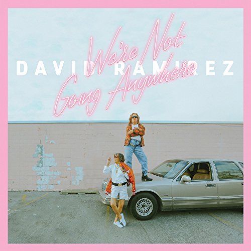 David Ramirez/We'Re Not Going Anywhere@Import-Gbr