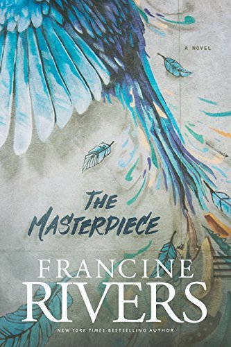 Francine Rivers/The Masterpiece