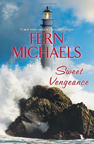 Fern Michaels/Sweet Vengeance@ A Novel of Resilience and Revenge