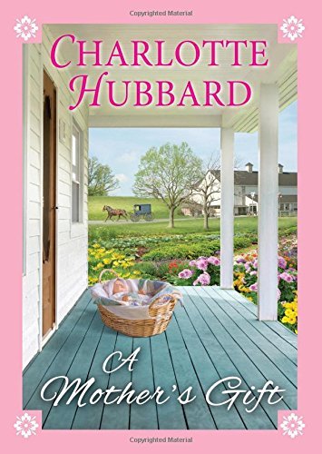 Charlotte Hubbard/A Mother's Gift