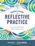 Pete Hall Creating A Culture Of Reflective Practice Building Capacity For Schoolwide Success 