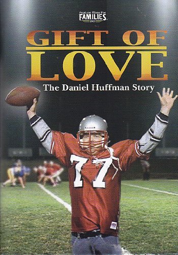 Gift Of Love-The Daniel Huffman Story/Gift Of Love-The Daniel Huffman Story