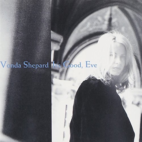 Vonda Shepard/It's Good Eve