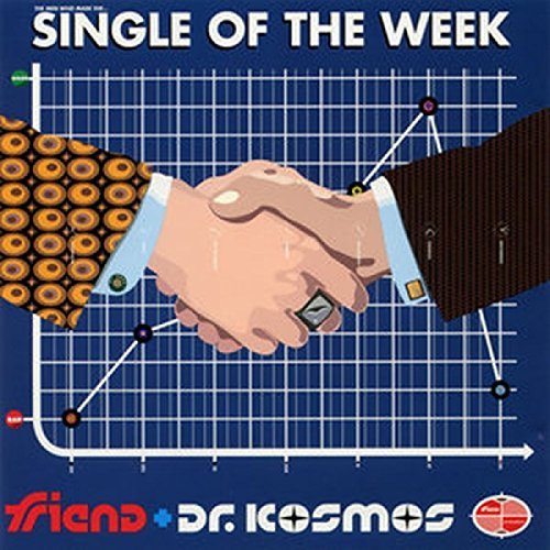 Friend/Kosmos/Single Of The Week