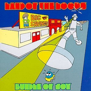 Land Of The Loops/Bundle Of Joy