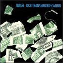 Quasi/R & B Transmogrification