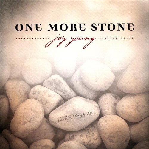 Jay Young/One More Stone