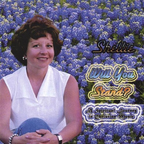 Shellie/Will You Stand