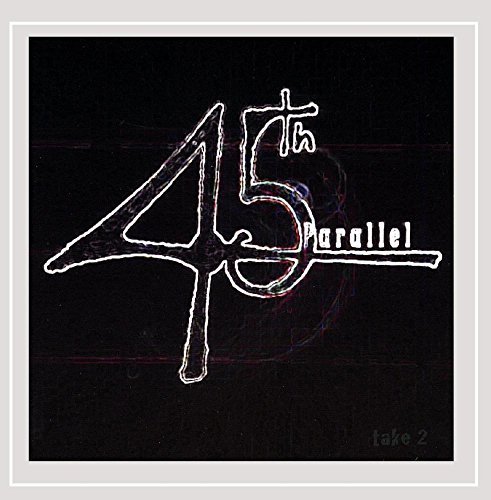 45th Parallel/Take 2