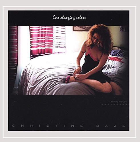 Christine Baze/Ever Changing Colors