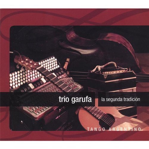 Trio Garufa/La Segunda Tradicion