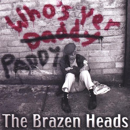 Brazen Heads/Who's Yer Paddy