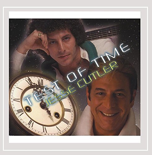 Jesse Cutler/Test Of Time