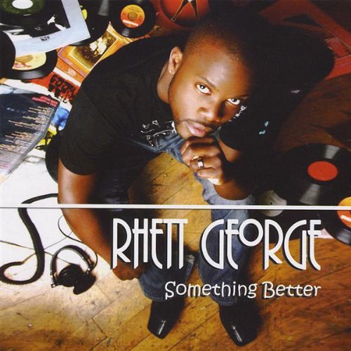 Rhett George/Something Better