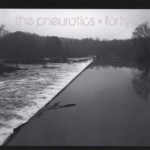 Pneurotics/Forty