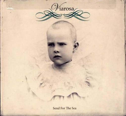 Viarosa/Send For The Sea