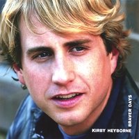 Kirby Heyborne/Braver Days