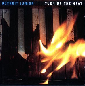 Detroit Junior/Turn Up The Heat