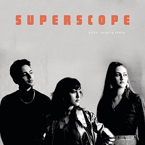 Kitty Daisy & Lewis/Superscope@Import-Gbr