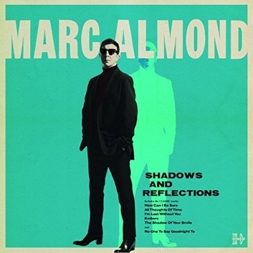 Marc Almond/Shadows & Reflections@Import-Gbr