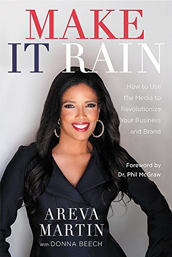 Areva Martin/Make It Rain!@ How to Use the Media to Revolutionize Your Busine
