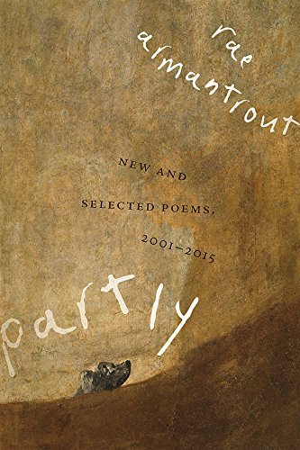 Rae Armantrout/Partly@ New and Selected Poems, 2001-2015