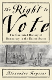 Alexander Keyssar The Right To Vote The Contested History Of Democr 