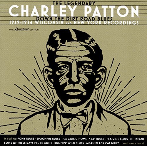 Charley Patton/Down The Dirt Road Blues: 1929@Import-Esp@16-Page Booklet