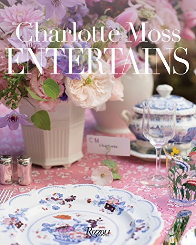 Charlotte Moss/Charlotte Moss Entertains