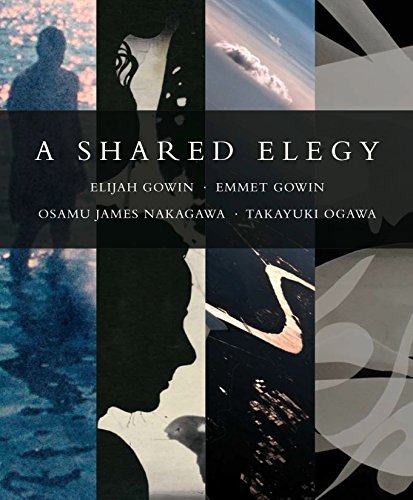 Elijah Gowin A Shared Elegy 