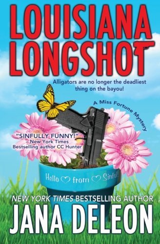 Jana Deleon Louisiana Longshot A Miss Fortune Mystery 