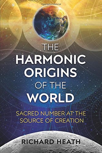Richard Heath/The Harmonic Origins of the World
