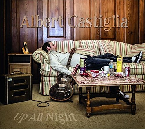 Albert Castiglia/Up All Night