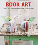 Clare Youngs Book Art Creative Ideas To Transform Your Books Into Decor 