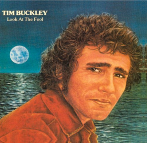 Tim Buckley/Look At The Fool