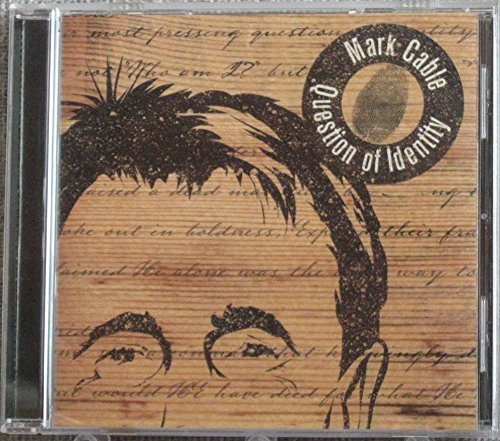 Mark Cable/Question Of Identity