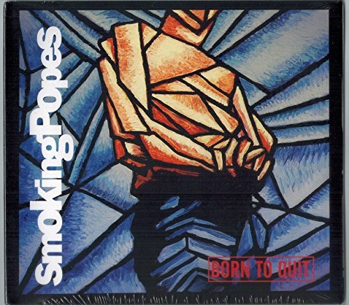 Smoking Popes/Born To Quit