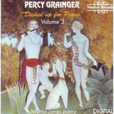 Percy Grainger Martin Jones/Grainger: Dished Up For Piano - Complete Piano Mus