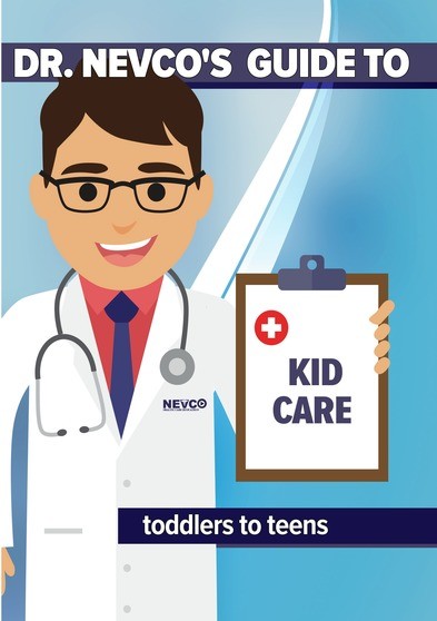 Dr. Nevco's  Guide/Kid Care (Toddlers To Teens)@This Item Is Made On Demand@Could Take 2-3 Weeks For Delivery