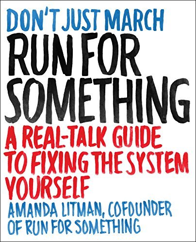 Amanda Litman/Run for Something@ A Real-Talk Guide to Fixing the System Yourself