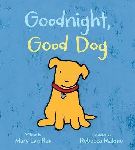 Mary Lyn Ray/Goodnight, Good Dog