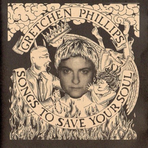 Gretchen Phillips/Songs To Save Your Soul