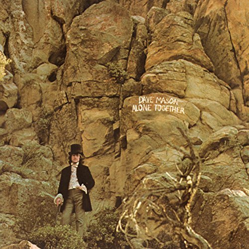 Dave Mason/Alone Together