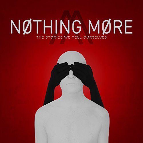 Nothing More/Stories We Tell Ourselves