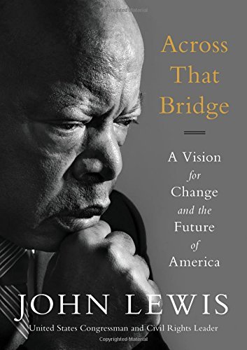 John Lewis/Across That Bridge@A Vision for Change and the Future of America
