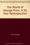 Price George Cooke Alistair The World Of George Price A 55 Year Retrospective 